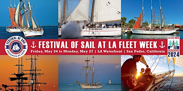 2024 Festival of Sail at LA Fleet Week - Monday, May 27