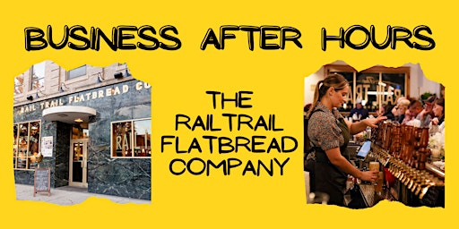 Primaire afbeelding van Business After Hours: The Rail Trail Flatbread Company