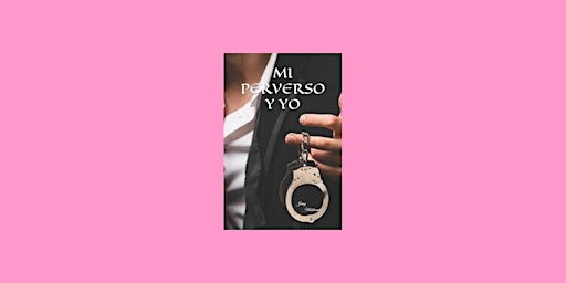 Hauptbild für epub [Download] MI PERVERSO Y YO (Spanish Edition) By Jenny Paola Maldonado