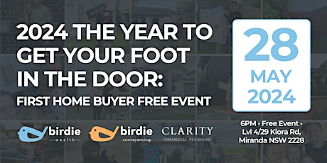 2024 the year to get your foot in the door: First Home Buyer Free Event