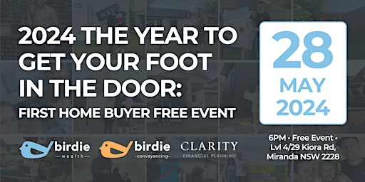 Immagine principale di 2024 the year to get your foot in the door: First Home Buyer Free Event 