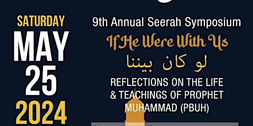 Image principale de If He Were With Us - 9th Annual Seerah Symposium