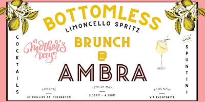 Primaire afbeelding van Mothers Day Bottomless Brunch ROUND TWO | Ambra Limoncello Spritz
