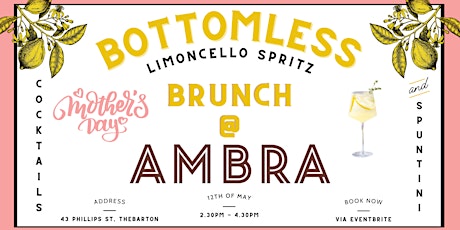 Primaire afbeelding van Mothers Day Bottomless Brunch ROUND TWO | Ambra Limoncello Spritz