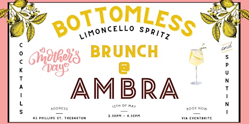 Image principale de Mothers Day Bottomless Brunch ROUND TWO | Ambra Limoncello Spritz