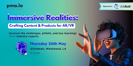 Immersive Realities: Crafting Content & Products for AR/VR