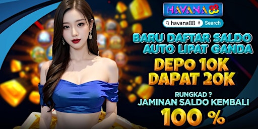 Havana88 Slot Online Gampang Maxwin Fyp Nomor 1 Di Indonesia primary image
