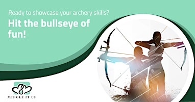 Imagem principal do evento Singles Indoor Archery | Ages 40-52 | Singles Dating Mixer