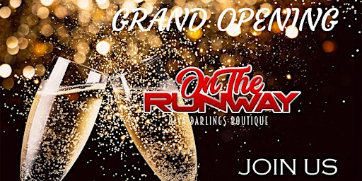 Imagem principal do evento Join us in celebrating the Grand Re-Opening of On the Runway Boutique.