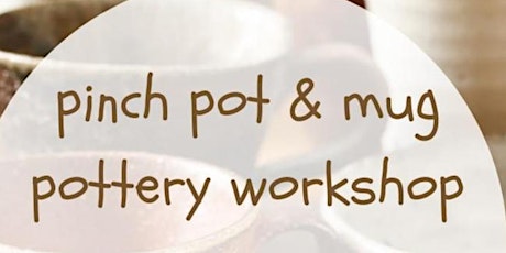 Pinch pot & Mug Pottery Workshop