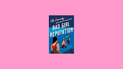 [EPub] DOWNLOAD Bad Girl Reputation (Avalon Bay, #2) By Elle Kennedy eBook