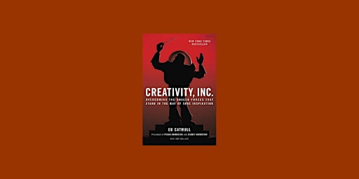 Imagem principal do evento DOWNLOAD [EPUB]] Creativity, Inc.: Overcoming the Unseen Forces That Stand