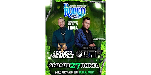 Hauptbild für El Rodeo de Moreno Valley presenta Lorenzo Mendez y Kevin Ortiz!!