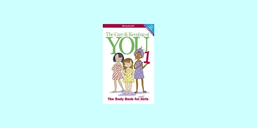 [Pdf] Download The Care and Keeping of You 1: The Body Book for Younger Gir primary image