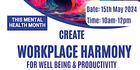 Create Workplace Harmony for  Well Being and Productivity