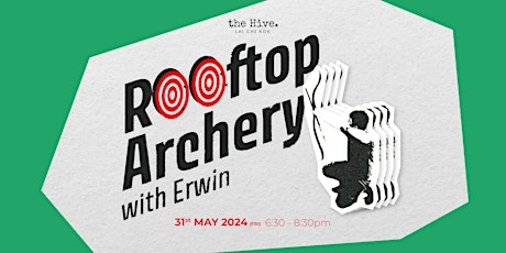 Rooftop Archery with Erwin
