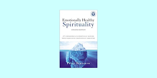 DOWNLOAD [Pdf] Emotionally Healthy Spirituality: It's Impossible to Be Spir primary image