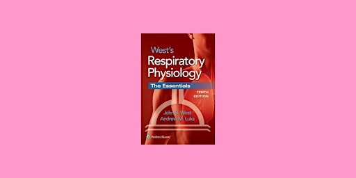 [epub] download West's Respiratory Physiology: The Essentials by John B. We primary image