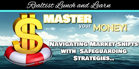 Imagen principal de Master Your Money : Navigating Market Shifts with Safeguarding Strategies