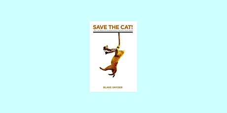 DOWNLOAD [epub]] Save the Cat: The Last Book on Screenwriting You'll Ever N