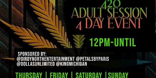 Adult Sesh @ 420 Station Powered By King Michigan | Dirty DMs primary image