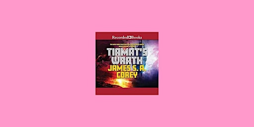 Download [epub]] Tiamat's Wrath (The Expanse, #8) By James S.A. Corey ePub primary image