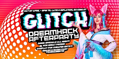Primaire afbeelding van GLITCH - DREAMHACK AFTERPARTY
