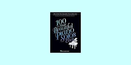 DOWNLOAD [EPub] 100 of the Most Beautiful Piano Solos Ever By Hal Leonard C