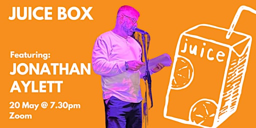Imagem principal do evento JUICE BOX - Featuring Jonathan Aylett [Poetry Open Mic]