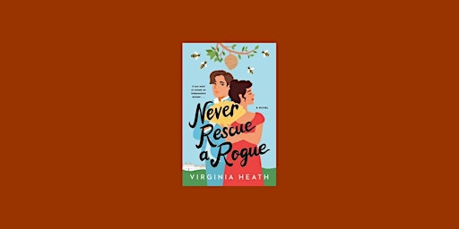download [Pdf]] Never Rescue a Rogue (The Merriwell Sisters, #2) by Virgini primary image