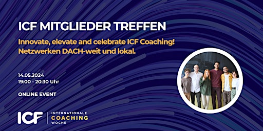 Image principale de ICF Mitglieder Treffen:  Innovate, elevate and celebrate ICF Coaching!