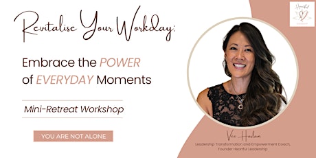 Revitalize Your Workday: Embrace the Power of Everyday Moments