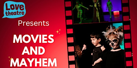 Love Theatre Presents "Movies and Mayhem"