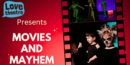Love Theatre Presents "Movies and Mayhem" primary image
