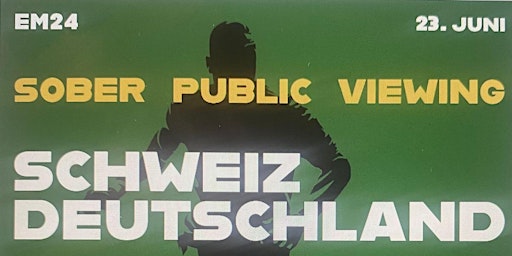 Immagine principale di Sober Public Viewing mit SUCHT & SÜCHTIG | Deutschland - Schweiz 