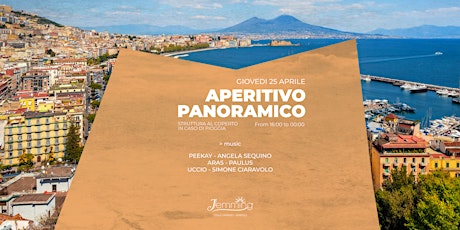 Immagine principale di 25 aprile Aperitivo Panoramico su Napoli | Food - Solarium - Dj set 