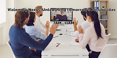 Primaire afbeelding van Visionary Nexus: Unleashing Tomorrow's Possibilities