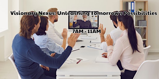 Imagem principal do evento Visionary Nexus: Unleashing Tomorrow's Possibilities