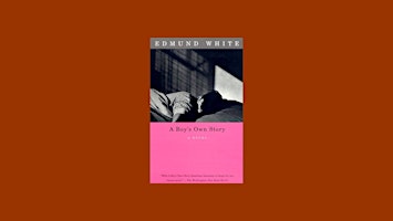 DOWNLOAD [PDF] A Boy?s Own Story (The Edmund Trilogy, #1) by Edmund White E primary image