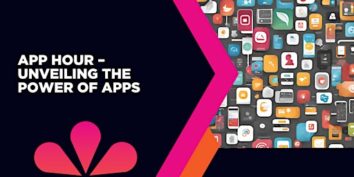 Imagem principal do evento App Hour – Unveiling the Power of Apps