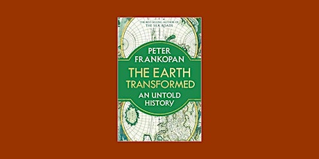 download [PDF] The Earth Transformed: An Untold History By Peter Frankopan