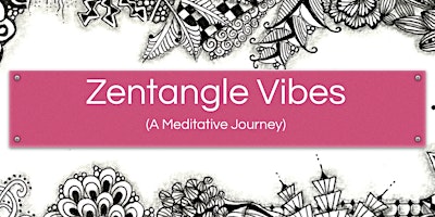 Imagen principal de Zentangle Vibes (A Meditative Journey)