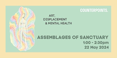 Hauptbild für Assemblages of Sanctuary: Art, Displacement & Mental Health
