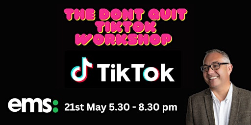 Immagine principale di The Don’t Quit TikTok for your business workshop 