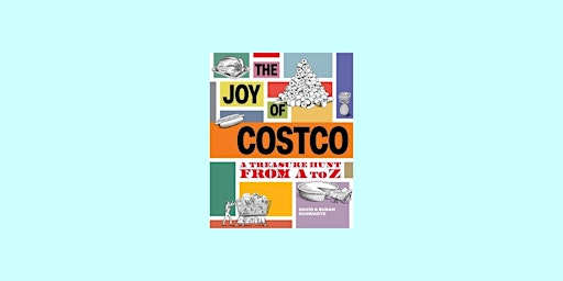 Primaire afbeelding van download [pdf] The Joy of Costco: A Treasure Hunt from A to Z by David Schw