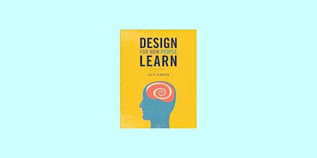 [EPub] Download Design for How People Learn (Voices That Matter) By Julie D