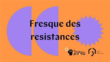 Imagem principal do evento Fresque des resistances