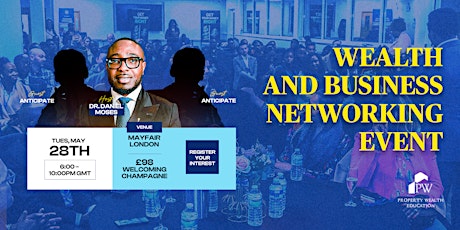 The Wealth & Business Networking Event