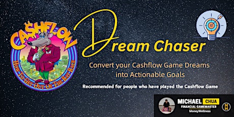 Dream Chaser - Convert your Cashflow Game Dreams into Actionable Goals primary image