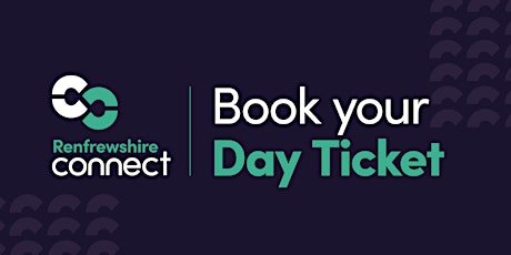 Renfrewshire Connect 2024 - All Day Exhibition Ticket